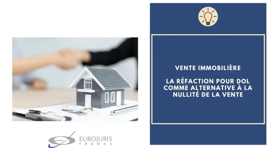 Vente immobilière : la réfaction pour dol comme alternative à la nullité. Une poignée de main scelle un accord, une maison miniature symbolise l'enjeu.