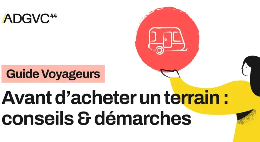 Guide voyageurs : avant d'acheter un terrain, conseils & démarches. Comprendre ce que veut dire non viabilisé est essentiel.
