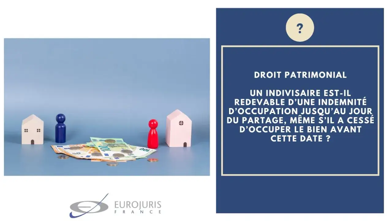 Petites maisons, figurines et billets d'euros symbolisant une indivision. La question porte sur l'indemnit&eacute; d'occupation.